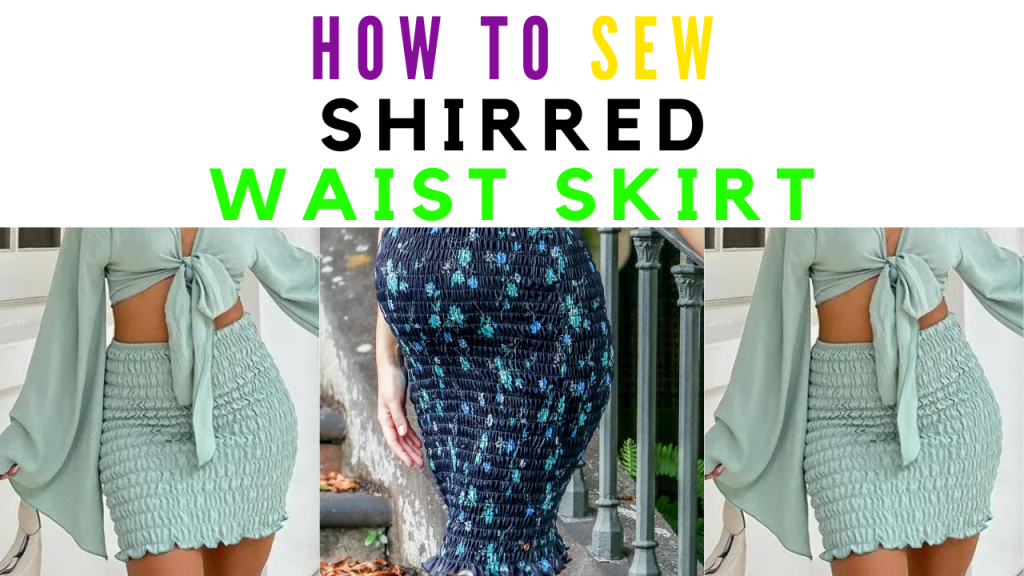 How to make a Shirred Waist Skirt- Step-by-Step Guide Tutorial